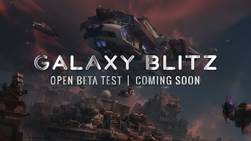 Galaxy Blitz Game Open Beta Coming Soon...