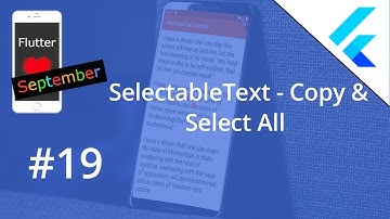 Flutter Tutorial - SelectableText - Copy & Select All