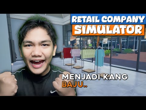 AKU MENJADI PENGUSAHA BAJU DI KOTA TERPENCIL! Retail Company Simulator : Prolouge GAMEPLAY