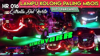 INI MAESTRONYA..LAMPU KOLONG PALING MBOIS DI PO HARYANTO HR 016 ESTRELLA DEL NORTE