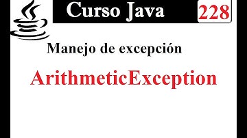 228.- Curso Java.- Excepción dividir entre cero (Bloques try y catch).-ArithmeticException
