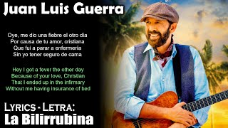 Juan Luis Guerra - La Bilirrubina (Lyrics Spanish-English) (Español-Inglés)