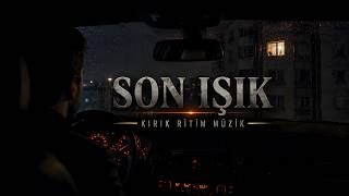 🎧Son Işık Alternative Rock Kırık Ritim Müzik Yeni̇ Kli̇p 2026 Yeni̇ Müzi̇k 2026