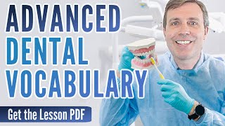 ADVANCED DENTAL VOCABULARY 🦷   | Words \& phrases you should know