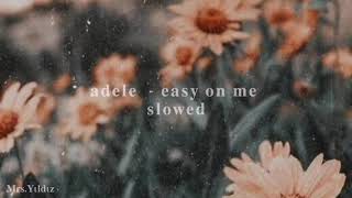♥︎adele - easy on me (slowed)