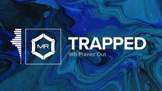 9th Planet Out - Trapped [HD]