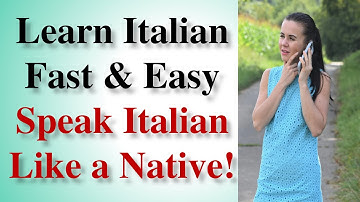 Learn Italian Fast & Easy | Speak Italian Like a Native! | How to learn italian language