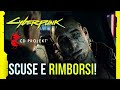 I problemi di Cyberpunk 2077: RIMBORSI e scuse da CD Projekt Red!