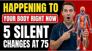 Once You Hit 75, Your Body Changes in These 5 Shocking Ways (Doctor Explains)