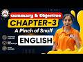 summary+ objective| Bihar Board 12 English Chapter 3 | A Pinch of Snuff One Shot2027