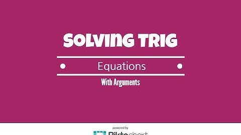 How to solve Trig equations with arguments other than theta