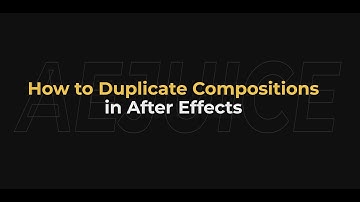 How to Duplicate Compositions in After Effects – AEJuice Tutorials