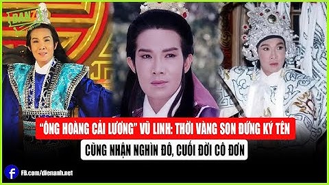 “Ông hoàng cải lương” Vũ Linh: Thời vàng son đứng ký tên cũng nhận nghìn đô