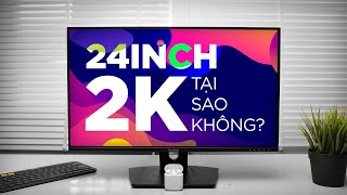 Đã đến lúc bạn mua màn hình 24 inch 2K! Đánh giá ViewSonic VX2480-2K-SHD