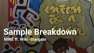 Sample Breakdown: MIKE ft. Wiki - Stargate - Prod. The Alchemist