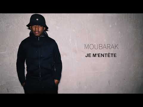 Youtube: Moubarak – Je M’entête #LAGRATUITÉ // Son Officiel // 2018