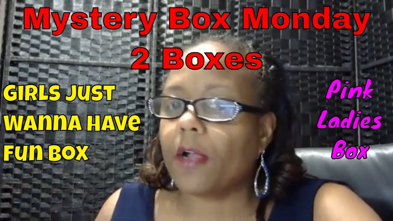 Mystery Box Monday 2 boxes Pink Ladies Box & Girls Just Wanna Have Fun Box YouTube