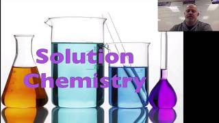 Solutions Intro: Solvent/Solute, Dissolving Process and Surfactants