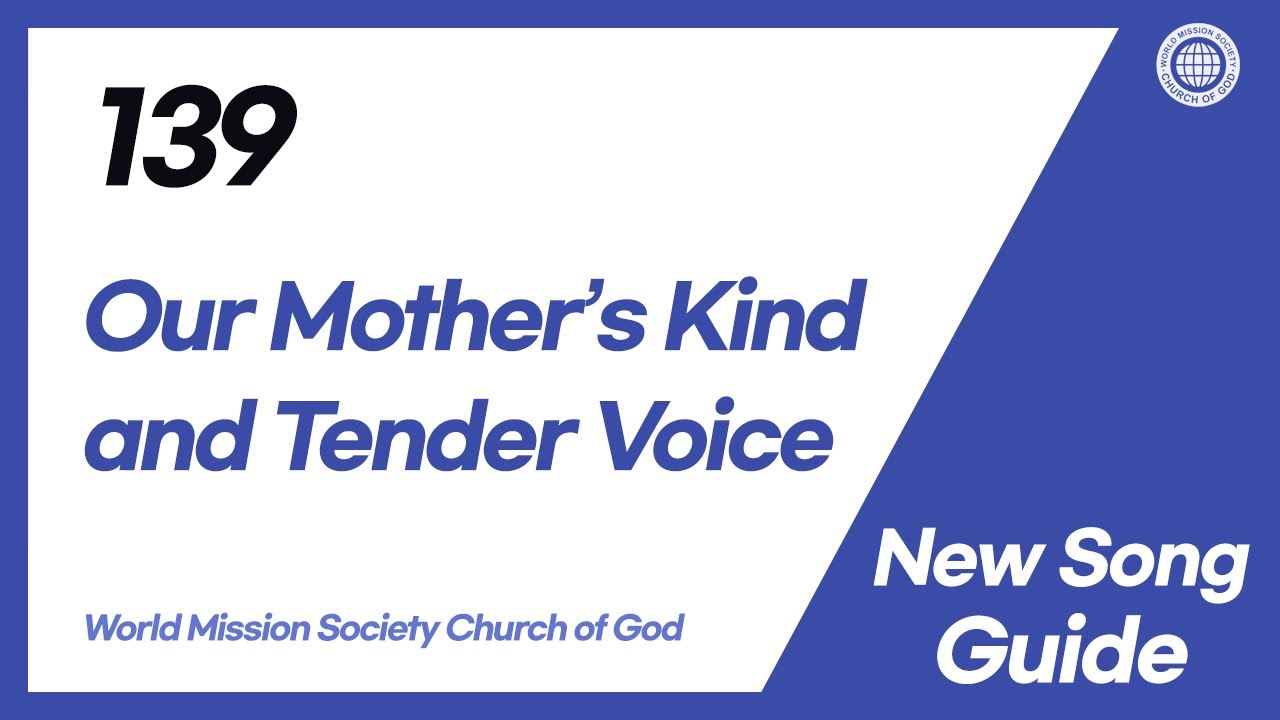 [New Song | Guide] No.139 Our Mother's Kind and Tender Voice | World Mission Society Church of God