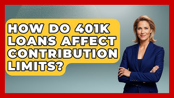 How Do 401k Loans Affect Contribution Limits? - Get Retirement Help