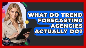 What Do Trend Forecasting Agencies Actually Do? - Graphic Design Nerd