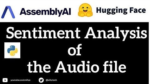 Sentiment Analysis of Audio file using Hugging Face Transformers and AssemblyAI