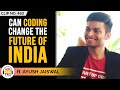 How Can Coding Change The Future Of India ft. Ayush Jaiswal | TheRanveerShow Clips