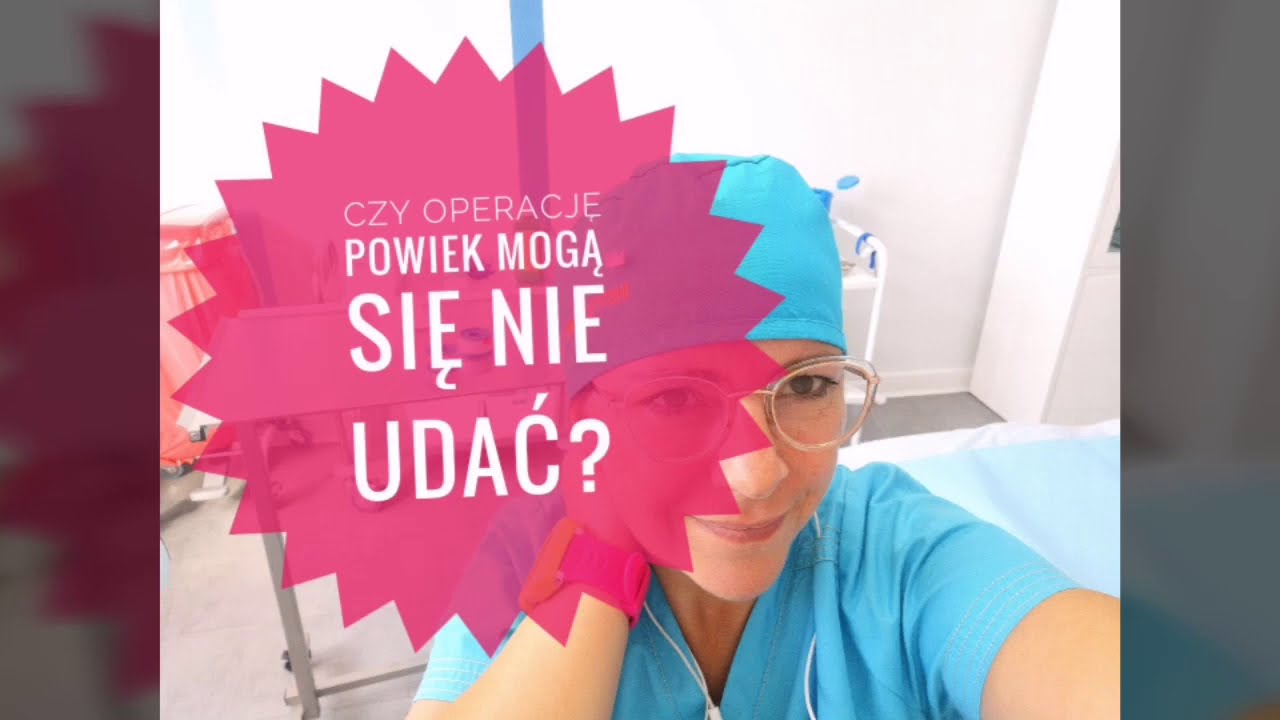 Czy operacje powiek mogą się nie udać?
