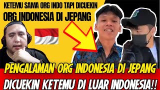 KETEMU ORG INDONESIA D LUAR NEGERI TAPI DICUEKIN INDOSIAN DI JEPANG🇲🇾REACTION🇮🇩