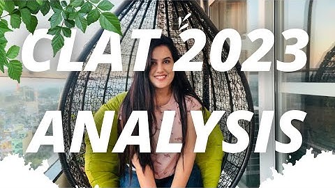 CLAT 2023 PAPER ANALYSIS | WHAT TO DO NOW?