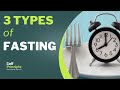 The 3 Types Of Intermittent Fasting You Need To Know 