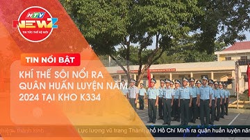 KHÍ THẾ SÔI NỔI RA QUÂN HUẤN LUYỆN NĂM 2024 TẠI CÁC ĐƠN VỊ