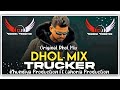 Trucker dhol mix arjan dhillion ft khundiya production punjabi new song 2022