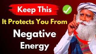 Keep This Always To Protect Yourself From Negative Energy | Sadhguru Satsang