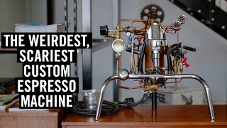 The Weirdest & Scariest Custom Espresso Machine I Own