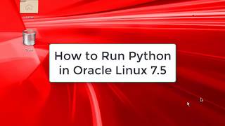 Celebrity How to Run Python in Oracle Linux 7.5 | Python in Oracle Linux 7 Wealth