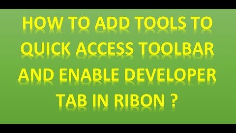 How to enable developer tab in ms powerpoint and add tools in quick access toolbar ?