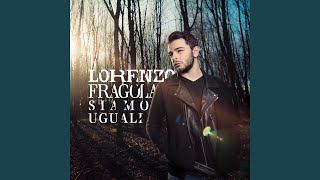 Video thumbnail of "Lorenzo Fragola - Siamo uguali"