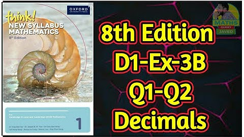 Q1-Q2 || Ex-3B || D1-8th edition || Decimals || Think New syllabus mathematics