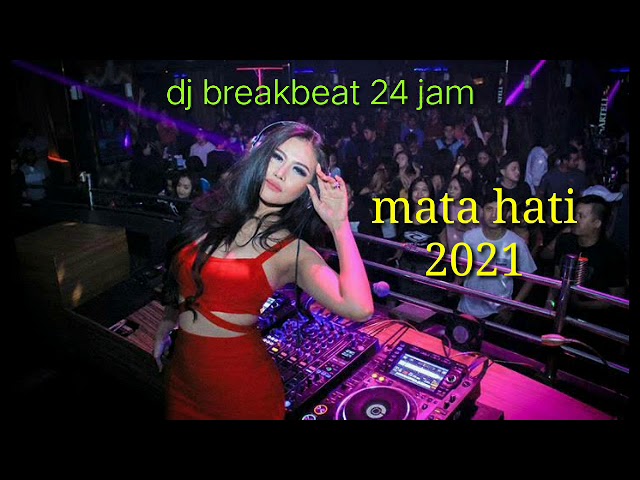 Dj breakbeat 24 jam MATA HATI class=