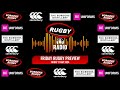 FRIDAY RUGBY PREVIEW - 17.5.24