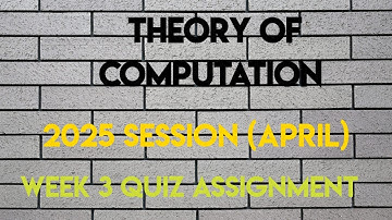 Theory Of Computation Week 3 Quiz Assignment Solution | NPTEL SWAYAM 2025 | (April)
