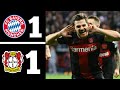 Bayern Minich Vs Bayern Leverkusen 1 1 Highlights