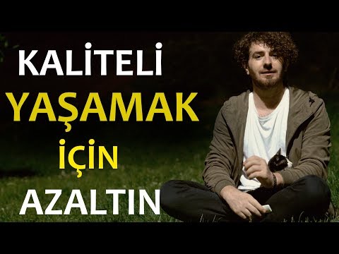 Kaliteli Yaşamak İçin Azaltın | Hakan Mengüç