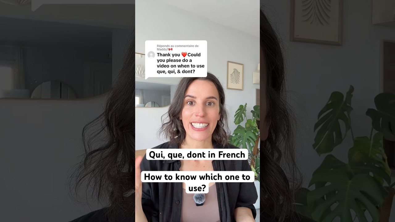 Qui, Que, Dont — How to Know Which One to Use in French