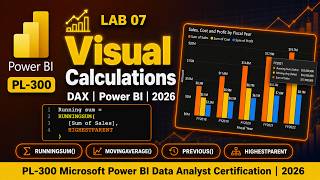 Create Visual Calculations in Power BI Desktop | PL-300 Lab 07 | DAX & Running Sum | 2026