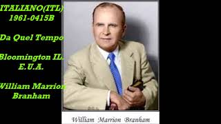 ITALIANO(ITL)1961-0415B Da Quel Tempo  Bloomington IL. E.U.A. William Marrion Branham