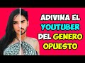ADIVINA EL YOUTUBER DEL GÉNERO OPUESTO 🔥 Podrás Adivinar Todos Estos Youtubers | MusicLevelUP