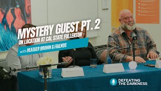 Mystery Guest Pt. 2 | The Reveal at Cal State Fullerton with Heather Brown and Friends