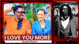 Guerishom - I love You More (Music video)